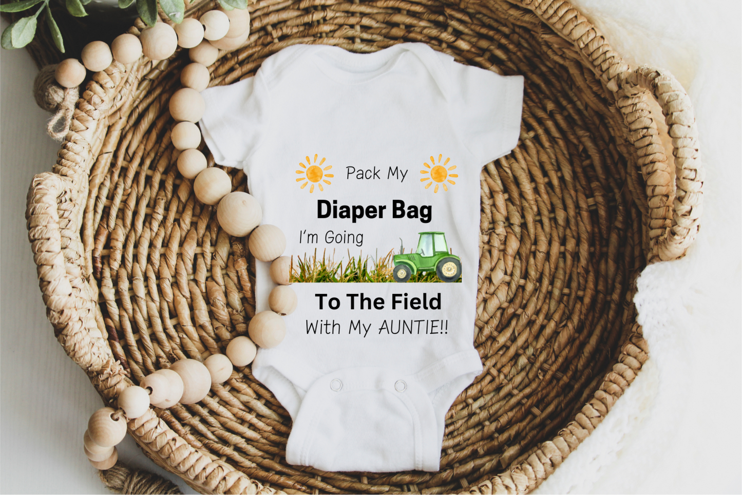 Pack My diaper bag, I'm going to the field with my auntie- Digital Download