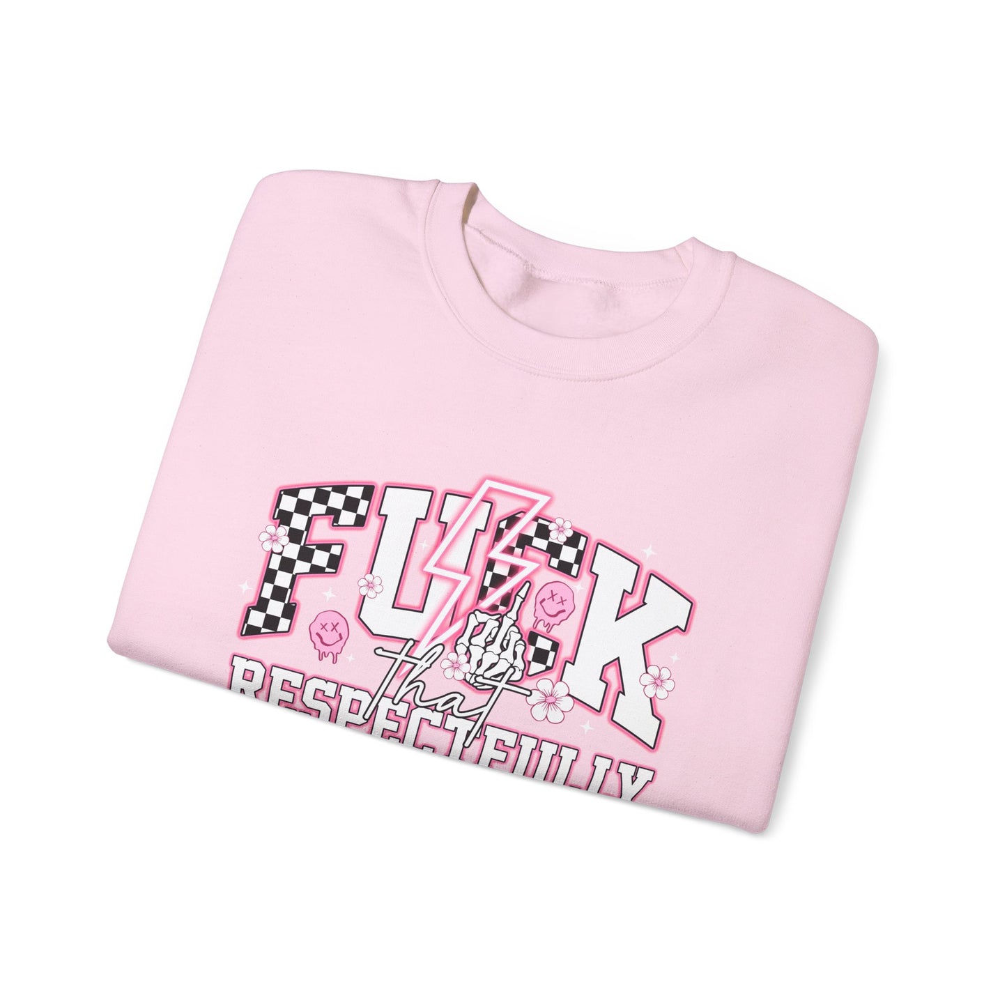 F**k That Respectfully Unisex Heavy Blend™ Crewneck Sweatshirt