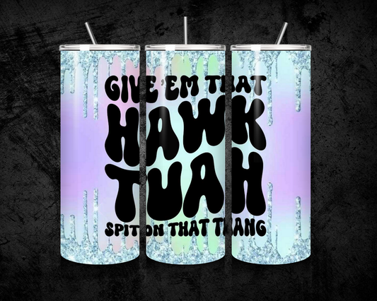 20oz Hawk Tuah Tumbler