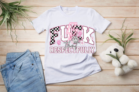 F*ck Respectfully *WHITE*- Digital Download